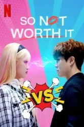 So-Not-Worth-It-2021-S01-