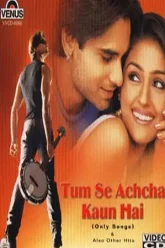 Tum-Se-Achcha-Kaun-Hai-2002